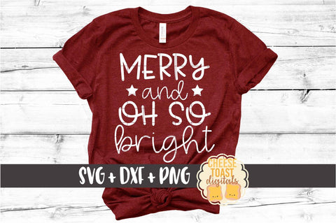 Merry and Oh So Bright - Christmas SVG PNG DXF Cut Files SVG Cheese Toast Digitals 