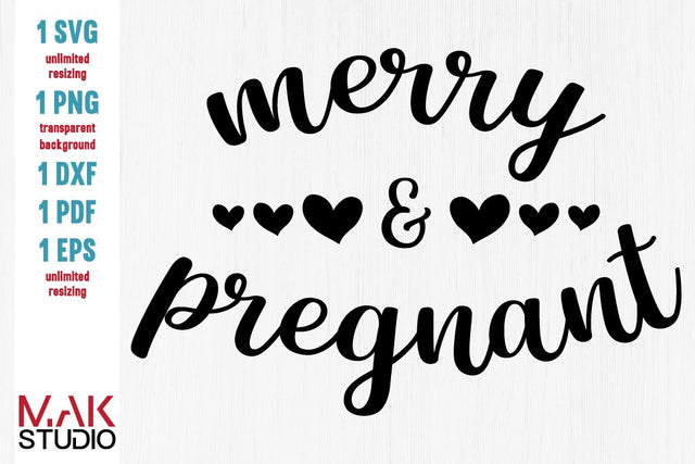 Merry and pregnant svg, Merry & pregnant svg, Merry and pregnant cut file SVG MAKStudion 