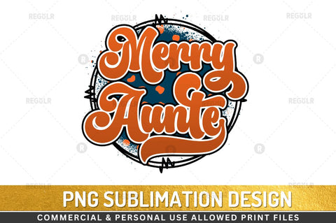 Merry aunte Sublimation Design Sublimation Regulrcrative 