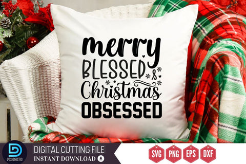 Merry blessed and christmas obsessed SVG, Merry blessed and christmas obsessed SVG DESIGNISTIC 