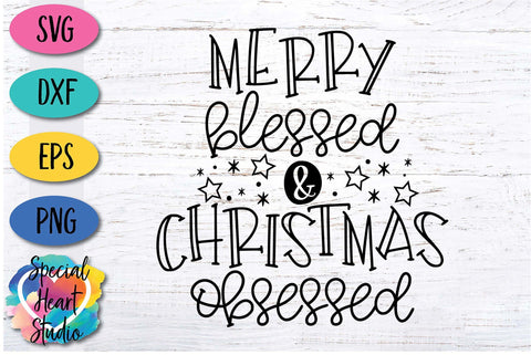 Merry Blessed & Christmas Obsessed SVG Special Heart Studio 