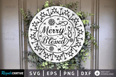 Merry & blessed SVG SVG Regulrcrative 