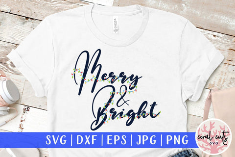 Merry & Bright – Christmas SVG EPS DXF PNG Cutting Files SVG CoralCutsSVG 