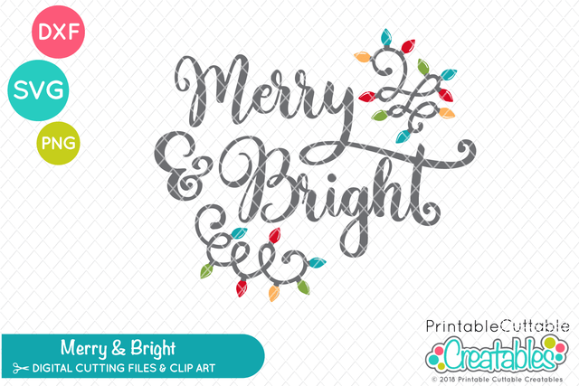Merry & Bright SVG Printable Cuttable Creatables 