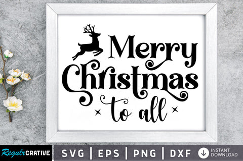 Merry chrismas to all SVG Design SVG Regulrcrative 