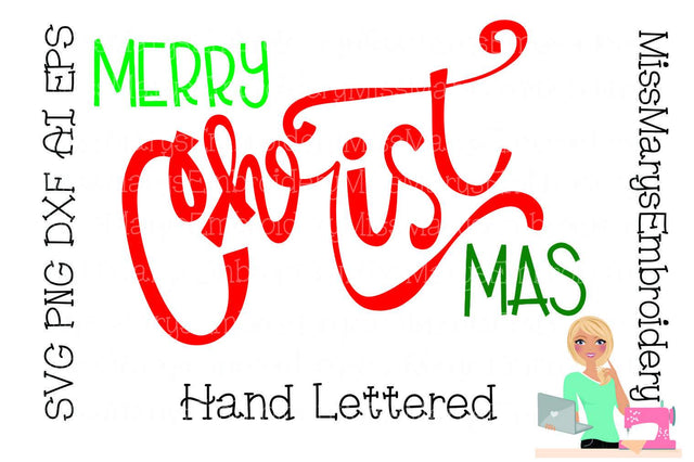 Merry Christ Mas Hand Lettered SVG MissMarysEmbroidery 