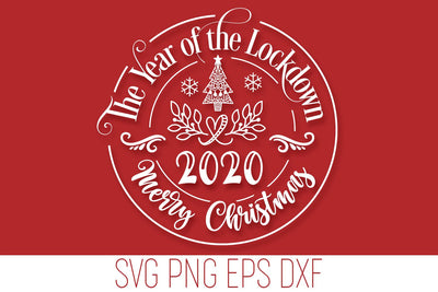 Merry Christmas 2020 SVG - The Year of the Lockdown SVG Feya's Fonts and Crafts 