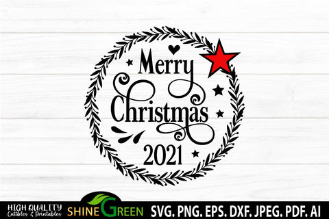 Merry Christmas 2021 Round Sign SVG for Home, Farmhouse SVG Shine Green Art 