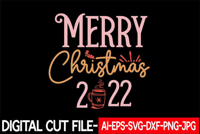 Merry Christmas 2022 Svg cut file SVG Blessedprint 