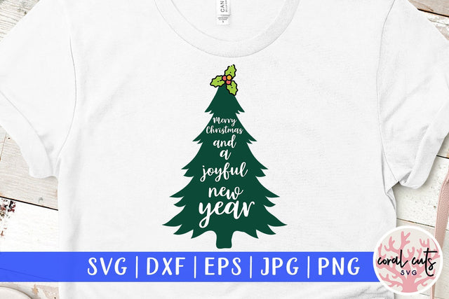 Merry Christmas And A Joyful New Year – Christmas SVG EPS DXF PNG Cutting Files SVG CoralCutsSVG 