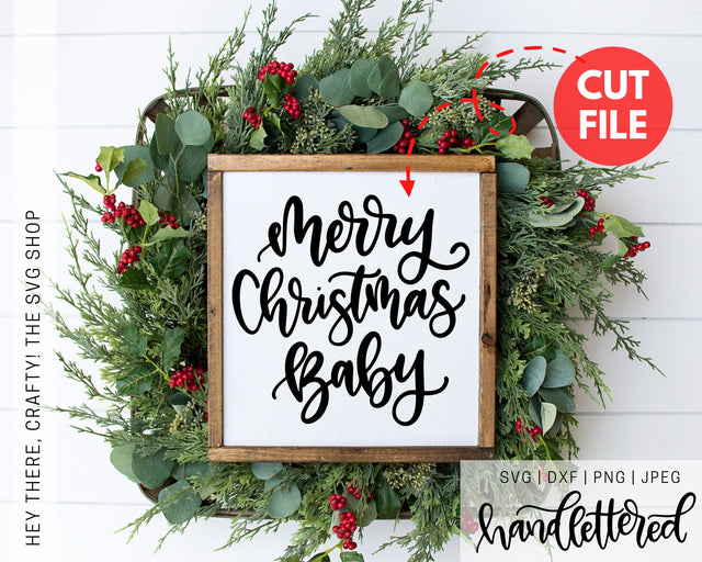 Merry Christmas Baby SVG Hey There, Crafty! 