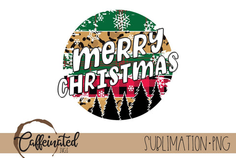 Merry Christmas Circle PNG, Christmas Sublimation Design Sublimation Caffeinated SVGs 