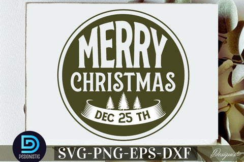 Merry christmas dec 25 th SVG SVG DESIGNISTIC 