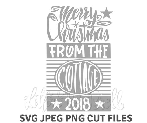 Merry Christmas From The Cottage 2018 - Holiday Design SVG Cut File SVG Letters By Prell 