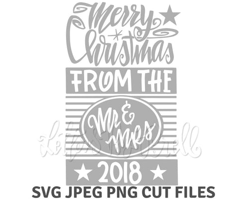 Merry Christmas From The Mr And Mrs 2018 - Holiday Design SVG Cut File SVG Letters By Prell 