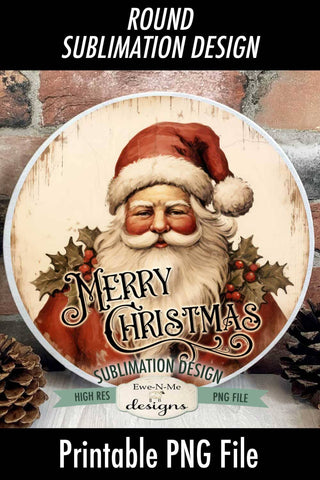 Merry Christmas Santa | Vintage Rustic Santa Round Sublimation Design Sublimation Ewe-N-Me Designs 