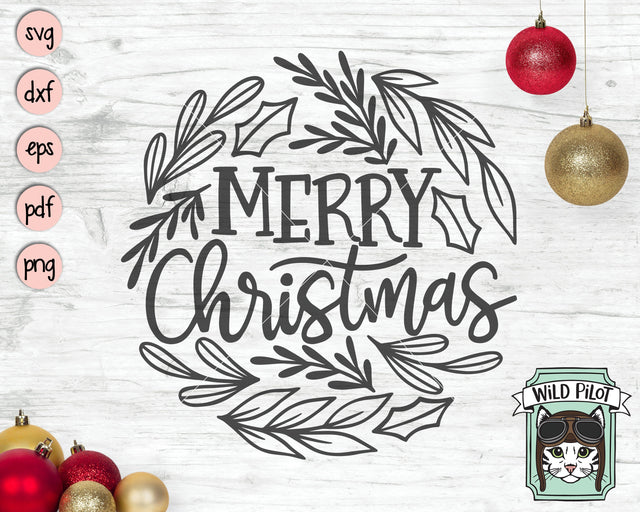 Merry Christmas Sign SVG, Merry Christmas Cut File, Christmas Decor SVG, Laurel Leaves SVG, Round Sign SVG, Hand Lettered Christmas SVG File SVG Wild Pilot 