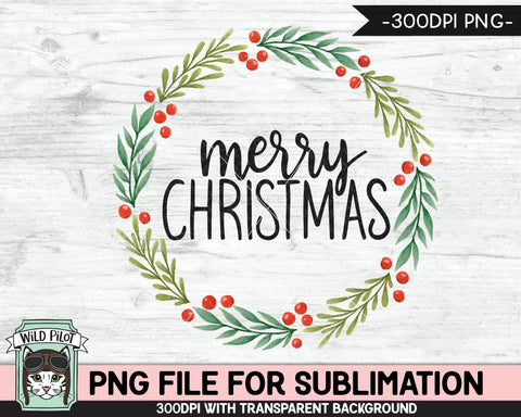 Merry Christmas SUBLIMATION design PNG, Merry Christmas PNG sublimation file, Christmas download, Wreath Sublimation Designs png Sublimation Wild Pilot 