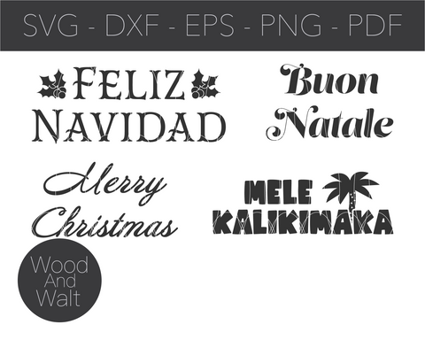 Merry Christmas SVG Bundle | Holiday Languages Cut File | Feliz Navidad Mele Kalikimaka Buon Natale | Family Stencil Sign | Farmhouse Decor SVG Wood And Walt 