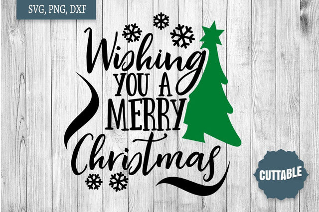Merry Christmas SVG, Christmas quote cut file, Wishing you a merry christmas svg SVG Cuttable 