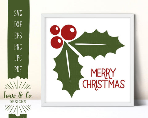 Merry Christmas SVG Files | Holly | Christmas | Holidays | Winter SVG (867923191) SVG Ivan & Co. Designs 