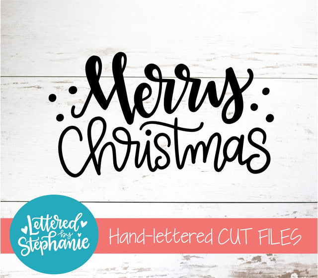 Merry Christmas SVG, Holiday SVG SVG Lettered by Stephanie 