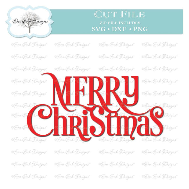 Merry Christmas SVG One Oak Designs 