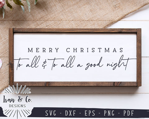 Merry Christmas To All And To All A Good Night SVG Files | Christmas Sign Svg | Winter Svg | Commercial Use | Digital Cut Files (1153141809) SVG Ivan & Co. Designs 