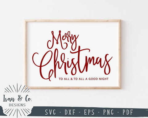 Merry Christmas To All And To All A Good Night SVG Files | Christmas SVG | Cricut | Silhouette | Commercial Use | Cut Files (1036982574) SVG Ivan & Co. Designs 