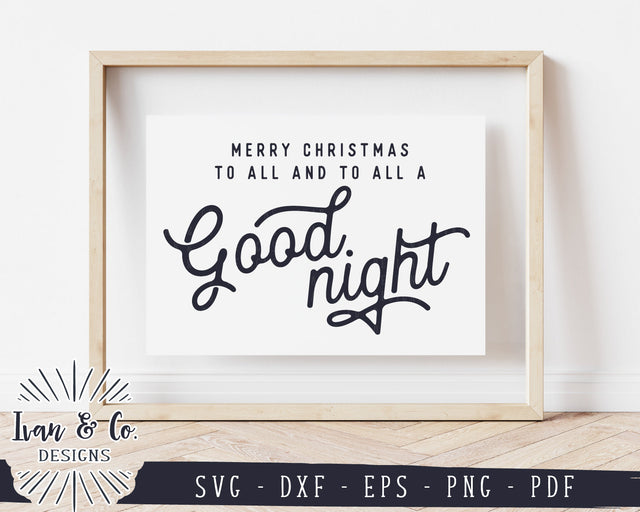 Merry Christmas To All And To All A Good Night SVG Files | Christmas Svg | Winter Svg | Holiday Svg | Commercial Use | Digital Cut Files (1216510949) SVG Ivan & Co. Designs 