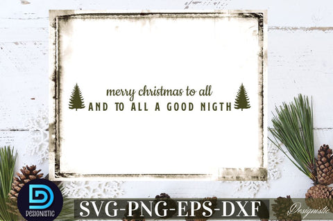 merry christmas to all and to all a good nigth SVG SVG DESIGNISTIC 