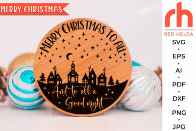 Merry Christmas to All and to All a Qood Night SVG - Christmas Sign Cut File SVG RedHelgaArt 