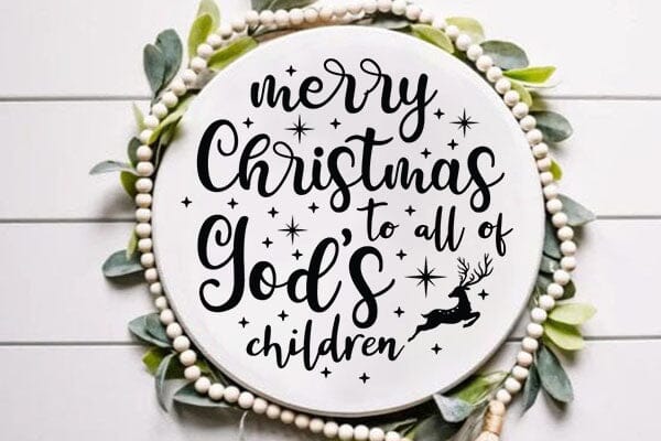 Merry Christmas To All Of Gods Children SVG Angelina750 