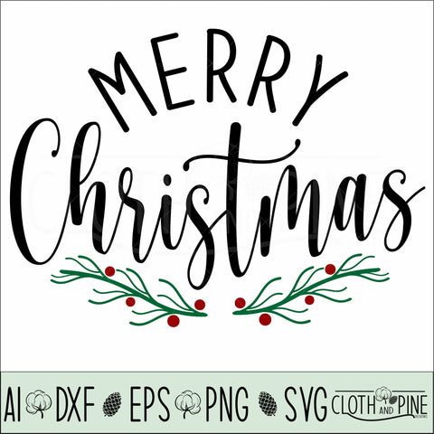 Merry Christmas with Evergreen Branches and Berries SVG Cloth and Pine Designs 