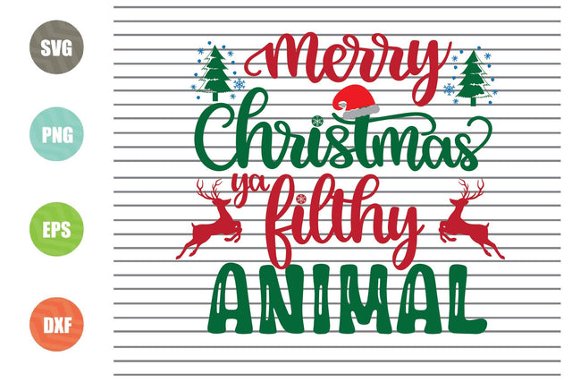 Merry Christmas Ya Filthy Animal (2) Svg - Christmas Svg, Png, Dxf, Eps Cut Files SVG Artstoredigital 