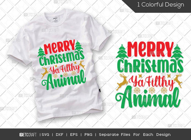 Merry Christmas Ya Filthy Animal SVG Cut File | Funny Christmas Svg | Christmas Tree Svg | Santa Svg | Family Christmas Svg | Merry Christmas Svg | Christmas T-shirt Design SVG ETC Craft 