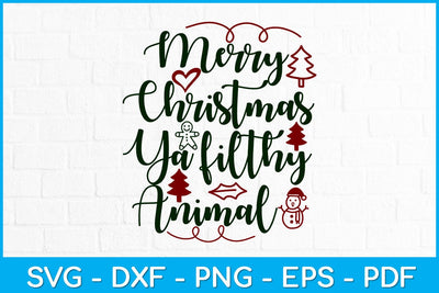 Merry Christmas ya Filthy Animal Svg Cutting File SVG Helal 