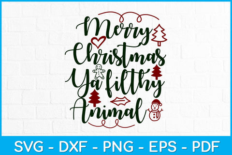 Merry Christmas ya Filthy Animal Svg Cutting File SVG Helal 