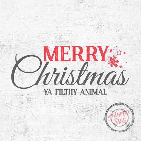 Merry Christmas Ya Filthy Animal SVG, Funny Christmas Svg, Christmas Sign Svg, Home Decor, Christmas Svg, Cricut / Silhouette SVG MaiamiiiSVG 