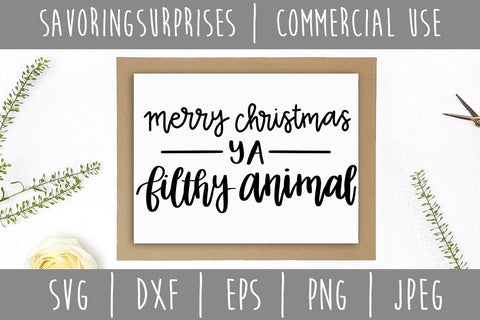 Merry Christmas Ya Filthy Animal SVG SavoringSurprises 