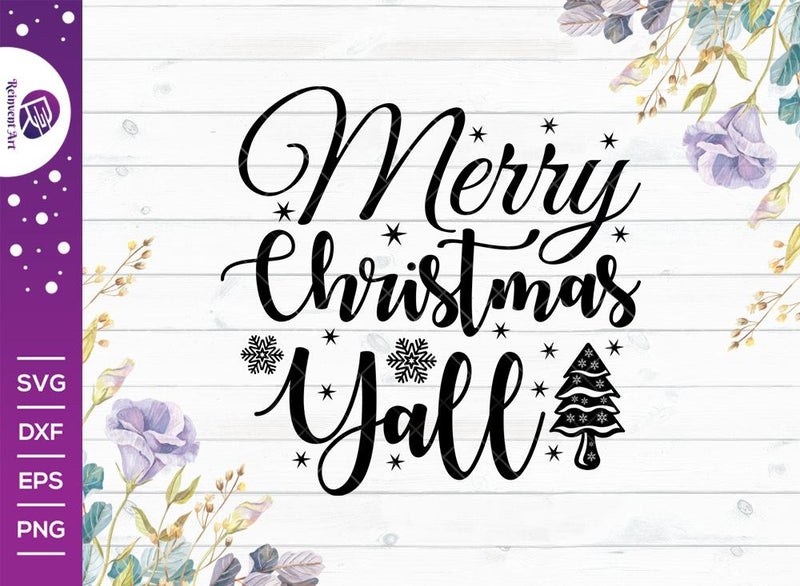 Merry Christmas Y'all SVG Cut File | Christmas SVG | Holiday Svg | Winter Svg | Merry Christmas Svg | Tshirt Design | Quote Design Svg SVG Reinvent Art 