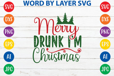Merry Drunk I’m Christmas, Christmas SVG SVG Rafiqul20606 