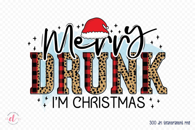 Merry Drunk I'm Christmas, Funny Christmas PNG Sublimation CraftLabSVG 