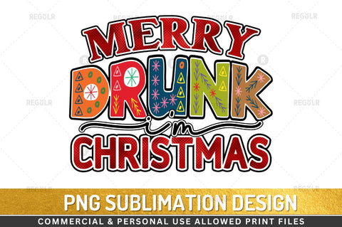 Merry drunk i'm christmas Sublimation Design Sublimation Regulrcrative 