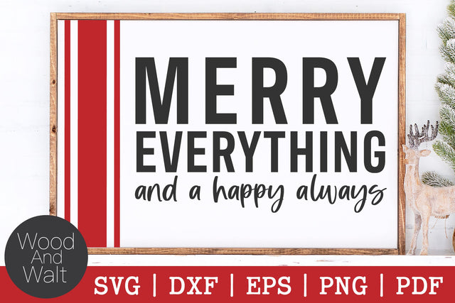 Merry Everything And A Happy Always SVG | Christmas Cut File SVG Wood And Walt 