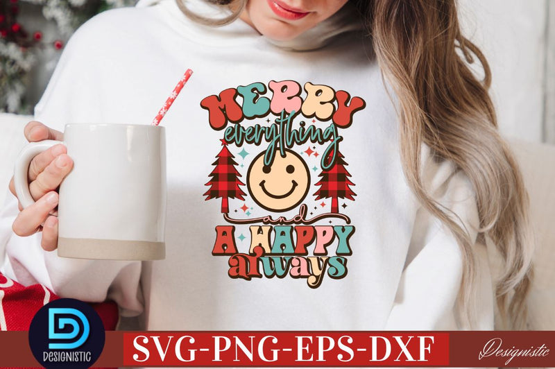 Merry everything and a happy always SVG SVG DESIGNISTIC 