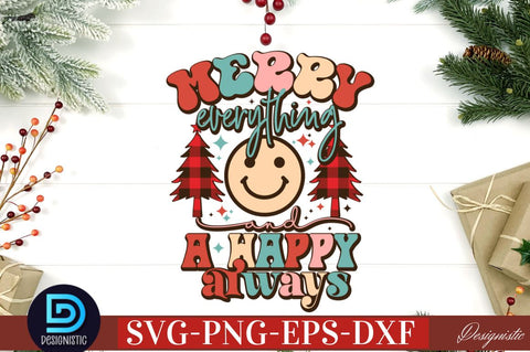 Merry everything and a happy always SVG SVG DESIGNISTIC 