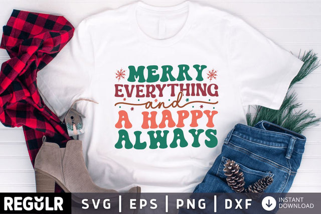 Merry everything and a happy always SVG SVG Regulrcrative 
