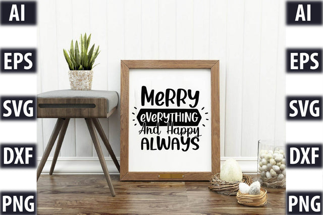 Merry everything and happy always SVG SVGista 