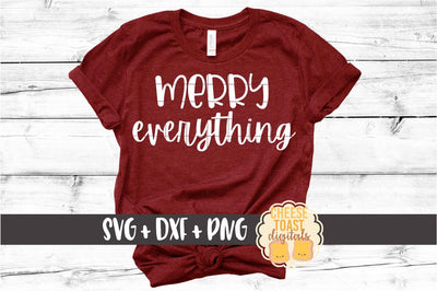 Merry Everything - Christmas SVG PNG DXF Cut Files SVG Cheese Toast Digitals 